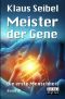 [Die erste Menschheit 04] • Meister der Gene